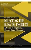 Directing the Flow of Product: A Guide to Improving Supply Chain Planning