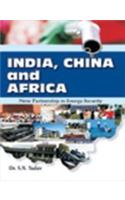 India, China And Africa: New Partnership In Energy Security