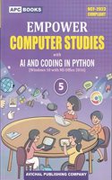 Empower Computer Studies with AI and Coding in Python Class 5 - by Vijay Kumar Pandey, Dilip Kumar Dey (2024-25 Examination)