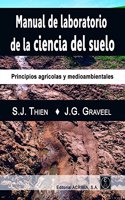 MANUAL DE LABORATORIO DE LA CIENCIA DEL SUELO: Principios agricolas y medioambientales