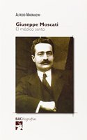 Giuseppe Moscati. El medico santo