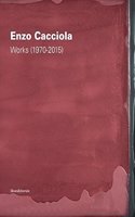 Enzo Cacciola: Works 1970-2015