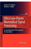 Ultra Low-Power Biomedical Signal Processing