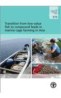 Transition from Low-Value Fish to Compound Feeds in Marine Cage Farming in Asia