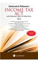 Chaturvedi & Pithisaria’s Income Tax Act (With Relevant Texts of Allied Acts)