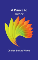 Prince to Order