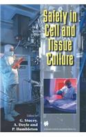 Safety in Cell and Tissue Culture