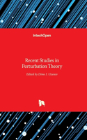 Recent Studies inPerturbation Theory