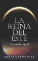 La Reina del Este