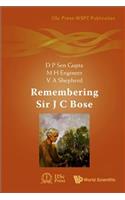 Remembering Sir J C Bose: (0 Iiscpress-wspc Publication)