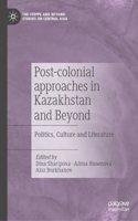 Post-Colonial Approaches in Kazakhstan and Beyond