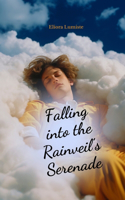 Falling into the Rainveil's Serenade