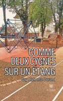 Comme deux cygnes sur un étang
