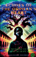 Echoes of the Orphan's Heart