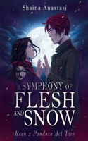 Symphony of Flesh and Snow: Reen x Pandora Act Two