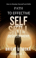 Path to Effective Self and Skill Development: How to Develop Yourself and Skills Effectively(1 Path to Effective Self and Skill Development)