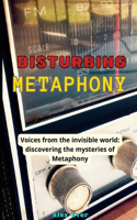 Disturbing Metaphony