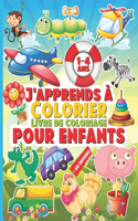 J'apprends à Colorier - Livre de coloriage pour enfants