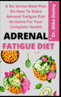 Adrenal Fatigue Diet