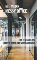 No More Messy Office