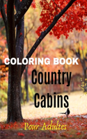 Country Cabins Coloring Book