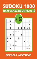 SUDOKU 1000 six niveaux de difficulté Vol.23: Sudoku 1000 grilles 6 niveaux de difficulté de facile à difficile pour adultes