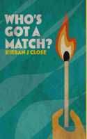 Who's Got A Match?