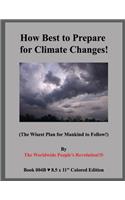 How Best to Prepare for Climate Changes!