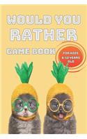 Would You Rather Game Book: For Kids 6-12 Years Old