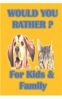 would you rather book for kids & family