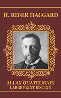 Allan Quatermain - Large Print Edition