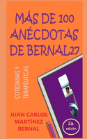 Más de 100 Anécdotas de Bernal27