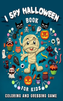 I Spy Halloween Book for Kids: Coloring and Guessing Game for Little Kids Boys, Girls and Toddlers Ages 2-4, 4-8: i spy halloween from a-z