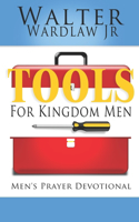 Tools for Kingdom Men