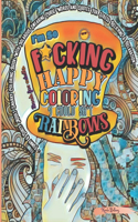 F*cking Happy Coloring Book For Adults