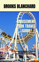 Amusement Park Travel Guide