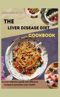 The Liver Disease Diet Cookbook
