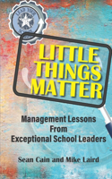 Little Things Matter