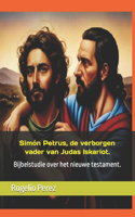 Simón Petrus, de verborgen vader van Judas Iskariot.