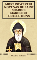 Most Powerful Novenas of Saint Sharbel Makhlouf Collections