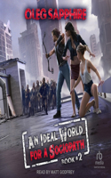 Ideal World for a Sociopath