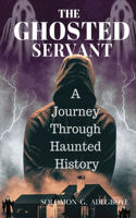 Ghosted Servant