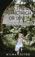 Is the Swing High or Low?: Living with Someone with Bipolar Disorder