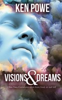 Visions and Dreams