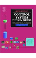 Control System Design Guide: A Practical Guide