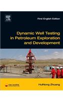 Dynamic Well Testing in Petroleum Exploration and Development