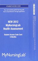 NEW MyLab Nursing -- Access Card -- for Health Assessment (6-month access)
