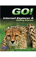 GO! with Internet Explorer 8 Getting Started: Getting Started(English)