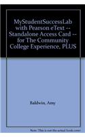 MyLab Student Success with Pearson eText -- Standalone Access Card -- for The Community College Experience, PLUS