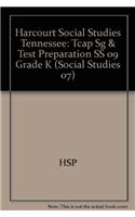 Harcourt Social Studies Tennessee: Tcap Sg & Test Preparation SS 09 Grade K